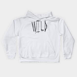 Wild Dark Gritty Pen Text Kids Hoodie